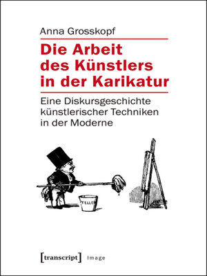 cover image of Die Arbeit des Künstlers in der Karikatur